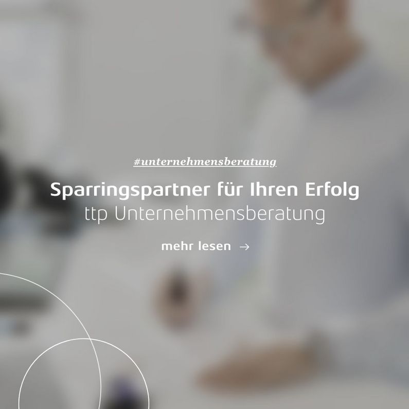 Linkkachel: Sparringpartner für ihren Erfolg – ttp Unternehmensberatung